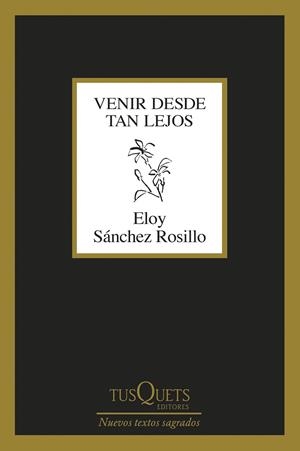 VENIR DESDE TAN LEJOS | 9788411076135 | SÁNCHEZ ROSILLO, ELOY | Llibreria Online de Banyoles | Comprar llibres en català i castellà online