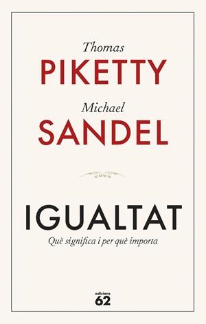 IGUALTAT | 9788429782547 | PIKETTY, THOMAS/SANDEL, MICHAEL | Llibreria Online de Banyoles | Comprar llibres en català i castellà online