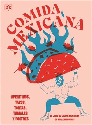 COMIDA MEXICANA | 9780241739433 | CIENFUEGOS, ROSA | Llibreria Online de Banyoles | Comprar llibres en català i castellà online