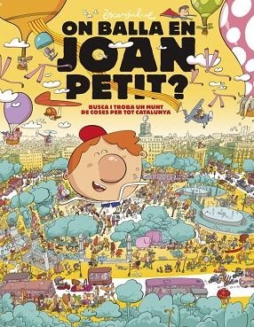 ON BALLA EN JOAN PETIT? | 9788448870232 | JULVE, ÒSCAR | Llibreria Online de Banyoles | Comprar llibres en català i castellà online
