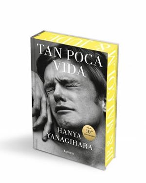 TAN POCA VIDA (CASTELLÀ) (EDICIÓN 10.º ANIVERSARIO) | 9788426431301 | YANAGIHARA, HANYA | Llibreria Online de Banyoles | Comprar llibres en català i castellà online