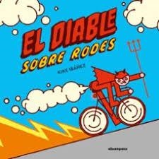 EL DIABLE SOBRE RODES | 9788410016316 | IBAÑEZ, KIKE | Llibreria Online de Banyoles | Comprar llibres en català i castellà online