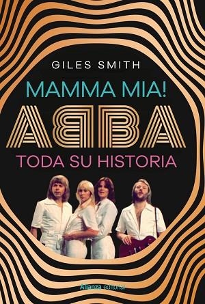 MAMMA MIA! ABBA, TODA SU HISTORIA | 9788411489348 | SMITH, GILES | Llibreria Online de Banyoles | Comprar llibres en català i castellà online