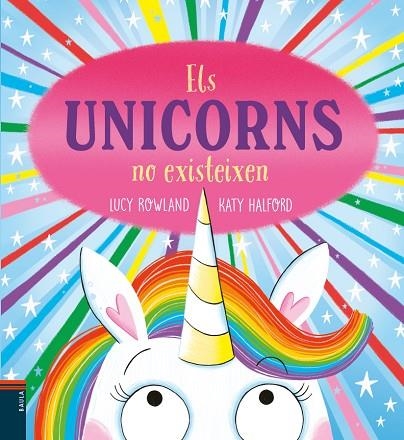 UNICORNS NO EXISTEIXEN, ELS | 9788447953950 | ROWLAND, LUCY | Llibreria L'Altell - Llibreria Online de Banyoles | Comprar llibres en català i castellà online - Llibreria de Girona