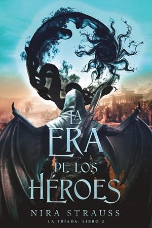 ERA DE LOS HÉROES, LA | 9788419988553 | STRAUSS, NIRA | Llibreria L'Altell - Llibreria Online de Banyoles | Comprar llibres en català i castellà online - Llibreria de Girona