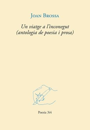 UN VIATGE A L'INCONEGUT (ANTOLOGIA DE POESIA I PROSA) | 9788417469610 | BROSSA, JOAN | Llibreria L'Altell - Llibreria Online de Banyoles | Comprar llibres en català i castellà online - Llibreria de Girona