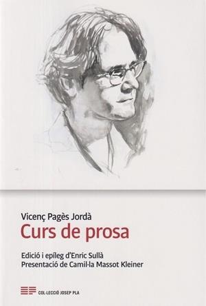 CURS DE PROSA | 9788418734458 | PAGÈS JORDÀ, VICENÇ | Llibreria Online de Banyoles | Comprar llibres en català i castellà online