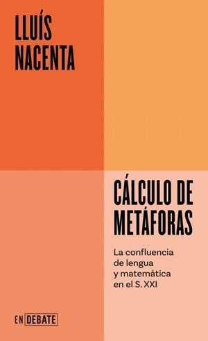 CÁLCULO DE METÁFORAS (SERIE ENDEBATE) | 9788410433434 | NACENTA, LLUÍS | Llibreria Online de Banyoles | Comprar llibres en català i castellà online