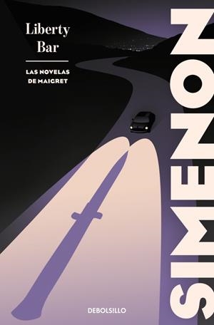 LIBERTY BAR (LAS NOVELAS DE MAIGRET) | 9788466380904 | SIMENON, GEORGES | Llibreria Online de Banyoles | Comprar llibres en català i castellà online