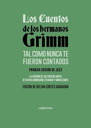 CUENTOS DE LOS HERMANOS GRIMM TAL COMO NUNCA TE FUERON CONTADOS, LOS | 9788412856521 | GRIMM, JACOB/GRIMM, WILHELM | Llibreria Online de Banyoles | Comprar llibres en català i castellà online