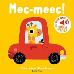 MEC-MEEC! EL MEU PRIMER LLIBRE DE SONS | 9788413899398 | BILLET, MARION | Llibreria L'Altell - Llibreria Online de Banyoles | Comprar llibres en català i castellà online - Llibreria de Girona
