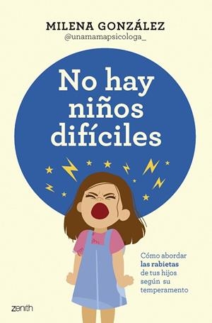 NO HAY NIÑOS DIFÍCILES | 9788408301059 | MILENA GONZÁLEZ @UNAMAMAPSICOLOGA_ | Llibreria L'Altell - Llibreria Online de Banyoles | Comprar llibres en català i castellà online - Llibreria de Girona