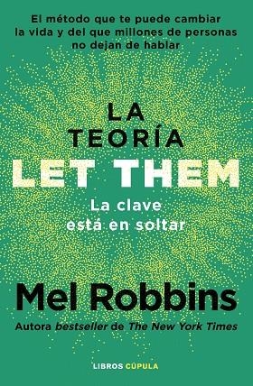LA TEORÍA LET THEM. LA CLAVE ESTÁ EN SOLTAR | 9788448042806 | ROBBINS, MEL | Llibreria Online de Banyoles | Comprar llibres en català i castellà online