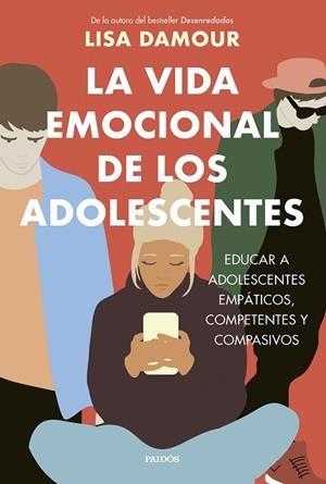 LA VIDA EMOCIONAL DE LOS ADOLESCENTES | 9788449343865 | DAMOUR, LISA | Llibreria Online de Banyoles | Comprar llibres en català i castellà online