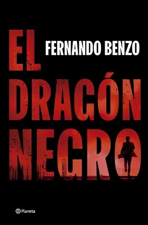 EL DRAGÓN NEGRO | 9788408302490 | BENZO, FERNANDO | Llibreria Online de Banyoles | Comprar llibres en català i castellà online