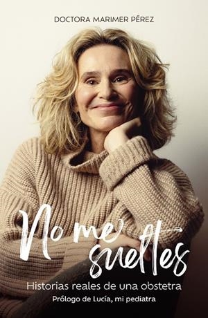 NO ME SUELTES | 9788410378773 | DOCTORA MARIMER PÉREZ | Llibreria Online de Banyoles | Comprar llibres en català i castellà online