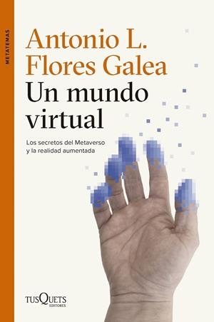 UN MUNDO VIRTUAL | 9788411076326 | FLORES GALEA, ANTONIO LUIS | Llibreria Online de Banyoles | Comprar llibres en català i castellà online