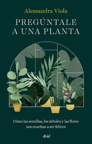 PREGÚNTALE A UNA PLANTA | 9788434438781 | VIOLA, ALESSANDRA | Llibreria Online de Banyoles | Comprar llibres en català i castellà online