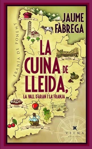 LA CUINA DE LLEIDA, LA VALL D'ARAN I LA FRANJA | 9788419474827 | FÀBREGA, JAUME | Llibreria L'Altell - Llibreria Online de Banyoles | Comprar llibres en català i castellà online - Llibreria de Girona