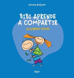 BIBI APRENDRE A COMPARTIR | 9788491428022 | ALEJANDRO ROSAS | Llibreria Online de Banyoles | Comprar llibres en català i castellà online