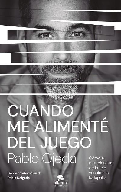 CUANDO ME ALIMENTÉ DEL JUEGO | 9788413444185 | OJEDA, PABLO | Llibreria L'Altell - Llibreria Online de Banyoles | Comprar llibres en català i castellà online - Llibreria de Girona
