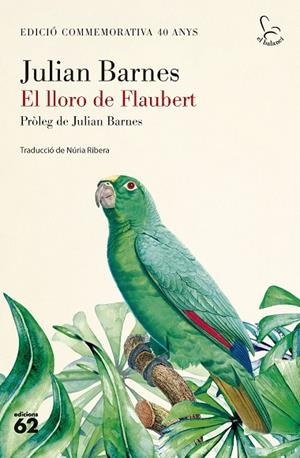 EL LLORO DE FLAUBERT | 9788429782424 | BARNES, JULIAN | Llibreria Online de Banyoles | Comprar llibres en català i castellà online