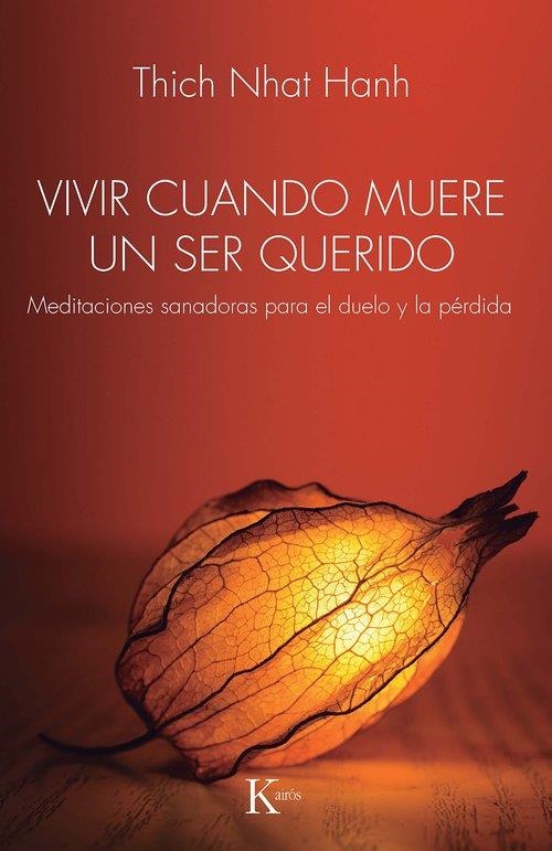 VIVIR CUANDO MUERE UN SER QUERIDO | 9788411213547 | NHAT HANH, THICH | Llibreria Online de Banyoles | Comprar llibres en català i castellà online