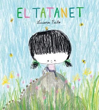 EL TATANET | 9788416427758 | FEITO, LUCIANA | Llibreria L'Altell - Llibreria Online de Banyoles | Comprar llibres en català i castellà online - Llibreria de Girona