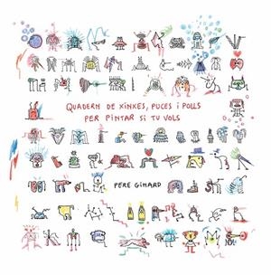 QUADERN DE XINXES, PUCES I POLLS PER PINTAR SI TU VOLS | 9788412970036 | GINARD, PERE | Llibreria Online de Banyoles | Comprar llibres en català i castellà online