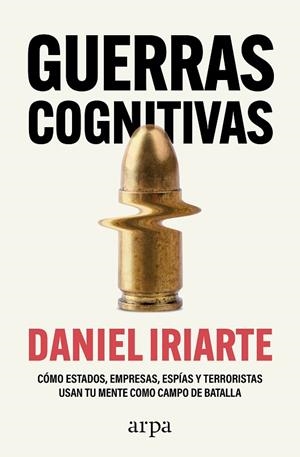 GUERRAS COGNITIVAS | 9788410313859 | IRIARTE, DANIEL | Llibreria Online de Banyoles | Comprar llibres en català i castellà online
