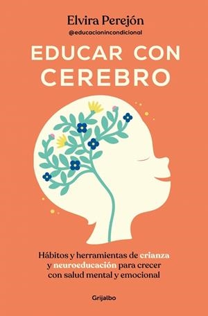 EDUCAR CON CEREBRO | 9788425369681 | PEREJÓN (@EDUCACIONINCONDICIONAL), ELVIRA | Llibreria L'Altell - Llibreria Online de Banyoles | Comprar llibres en català i castellà online - Llibreria de Girona