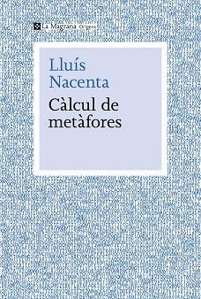 CÀLCUL DE METÀFORES | 9788410009653 | NACENTA, LLUÍS | Llibreria Online de Banyoles | Comprar llibres en català i castellà online