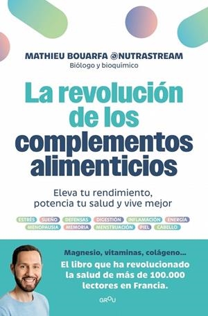 LA REVOLUCIÓN DE LOS COMPLEMENTOS ALIMENTICIOS | 9788410396883 | BOUARFA (@NUTRASTREAM), MATHIEU | Llibreria Online de Banyoles | Comprar llibres en català i castellà online
