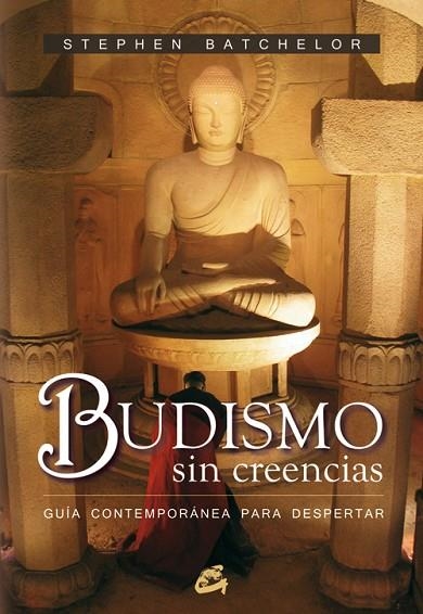 BUDISMO SIN CREENCIAS | 9788484451532 | BATCHELOR, STEPHEN | Llibreria L'Altell - Llibreria Online de Banyoles | Comprar llibres en català i castellà online - Llibreria de Girona