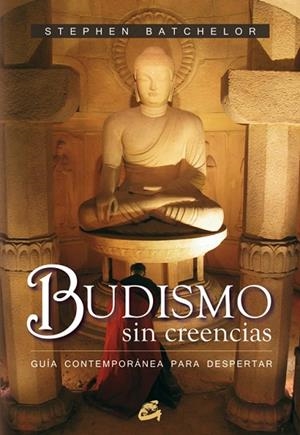 BUDISMO SIN CREENCIAS | 9788484451532 | BATCHELOR, STEPHEN | Llibreria L'Altell - Llibreria Online de Banyoles | Comprar llibres en català i castellà online - Llibreria de Girona