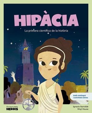 HIPÀCIA | 9788413616087 | ITURRALDE, IGNACIO/WUJI HOUSE | Llibreria Online de Banyoles | Comprar llibres en català i castellà online