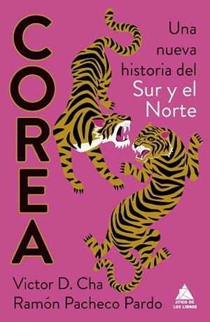 COREA. UNA NUEVA HISTORIA DEL SUR Y EL NORTE | 9788419703965 | CHA, VICTOR D./PACHECO PARDO, RAMÓN | Llibreria Online de Banyoles | Comprar llibres en català i castellà online
