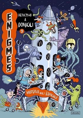ENIGMES. DETECTIUS A DOMICILI 9. MISTERIS MOLT ESPACIALS | 9788412981414 | MARTIN, PAUL/MASSA, BAPTISTE | Llibreria Online de Banyoles | Comprar llibres en català i castellà online