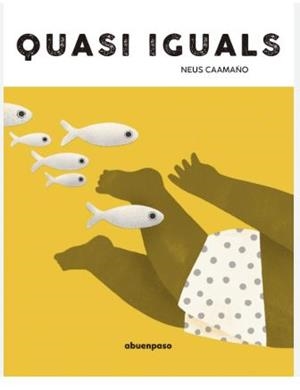 QUASI IGUALS | 9788410016347 | CAAMAÑO, NEUS | Llibreria Online de Banyoles | Comprar llibres en català i castellà online