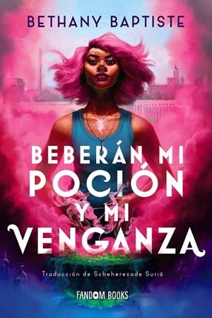BEBERÁN MI POCIÓN Y MI VENGANZA | 9788419831262 | BAPTISTE, BETHANY | Llibreria L'Altell - Llibreria Online de Banyoles | Comprar llibres en català i castellà online - Llibreria de Girona