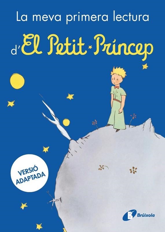 MEVA PRIMERA LECTURA D'EL PETIT PRÍNCEP, LA | 9788413494784 | DE SAINT-EXUPÉRY, ANTOINE | Llibreria Online de Banyoles | Comprar llibres en català i castellà online