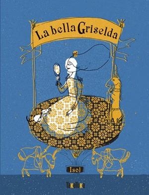 BELLA GRISELDA, LA | 9791387718039 | ISOL | Llibreria Online de Banyoles | Comprar llibres en català i castellà online