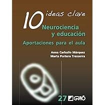 10 IDEAS CLAVE. NEUROCIENCIA Y EDUCACIÓN | 9788499808536 | CARBALLO MÁRQUEZ, ANNA/PORTERO TRESSERRA, MARTA | Llibreria Online de Banyoles | Comprar llibres en català i castellà online