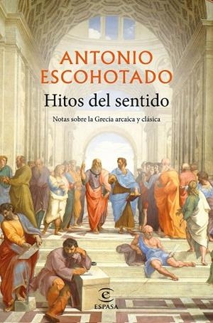 HITOS DEL SENTIDO | 9788467057331 | ESCOHOTADO, ANTONIO | Llibreria Online de Banyoles | Comprar llibres en català i castellà online