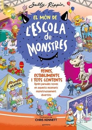 EL MÓN DE L'ESCOLA DE MONSTRES 2 - FEINES, ESTABLIMENTS I TOTS CONTENTS | 9788419241375 | RIPPIN, SALLY | Llibreria Online de Banyoles | Comprar llibres en català i castellà online