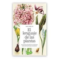 EL LENGUAJE DE LAS PLANTAS | 9788491183013 | CAÑELLAS PUIGGRÒS, JORDI | Llibreria Online de Banyoles | Comprar llibres en català i castellà online