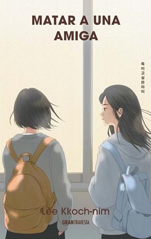 MATAR A UNA AMIGA | 9786075840444 | KKOCH-NIM, LEE | Llibreria Online de Banyoles | Comprar llibres en català i castellà online