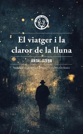VIATGER I LA CLAROR DE LA LLUNA, EL | 9788412910995 | SZERB, ANTAL | Llibreria Online de Banyoles | Comprar llibres en català i castellà online