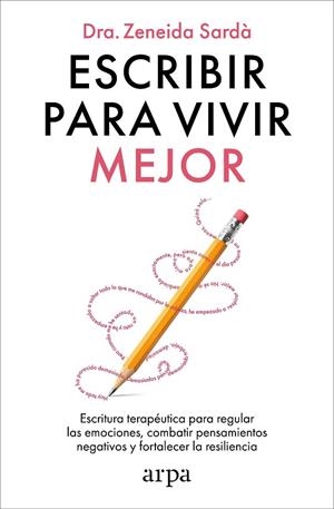 ESCRIBIR PARA VIVIR MEJOR | 9788410313866 | SARDÀ, ZENEIDA | Llibreria Online de Banyoles | Comprar llibres en català i castellà online