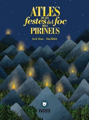 ATLES DE LES FESTES DE FOC DELS PIRINEUS | 9788409156979 | ALSINA, JORDI | Llibreria Online de Banyoles | Comprar llibres en català i castellà online
